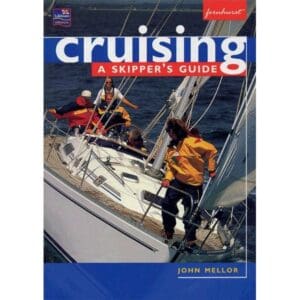 Cruising: A Skipper's Guide by John Mellor
