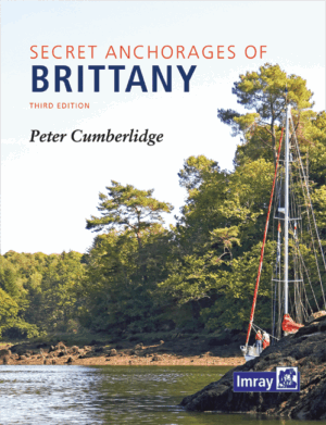 Secret Anchorages of Brittany by Peter Cumberlidge